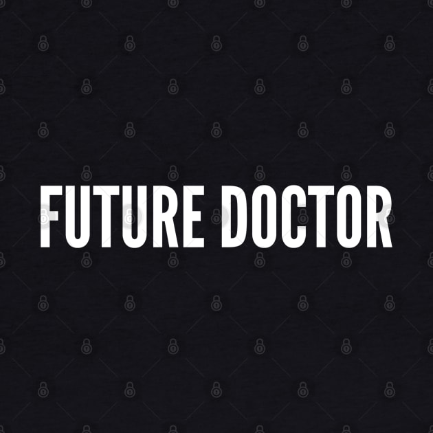 Future Doctor by Textee Store